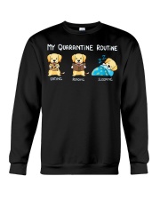 My Quarantine Routine Labrador Retriever2 Crewneck Sweatshirt thumbnail