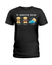 My Quarantine Routine Labrador Retriever2 Ladies T-Shirt thumbnail