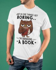 Owl Just In Case Things Get Boring I'm Bringing A Book T-Shirt Funny Book Lover Shirt Classic T-Shirt apparel-classic-tshirt-lifestyle-front-88
