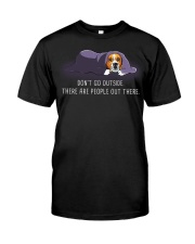 Don'T Go Outside There Are People Out beagle 2 Classic T-Shirt front