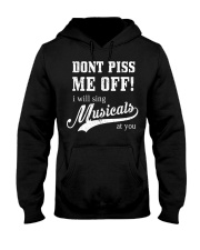 Dont Piss Me Off I Will Musicals At You T-Shirt Broadway Musicals Actor Shirts Gifts Idea Hooded Sweatshirt tile