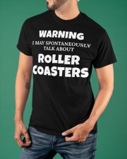 Warning May Talk About Roller Coasters Shirt Funny Sayings Rollercoaster T-Shirt Classic T-Shirt apparel-classic-tshirt-lifestyle-front-88