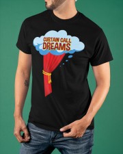 Curtain Call Dreams Shirt Funny Acting Actor Clothes Gifts For Young Actors Classic T-Shirt apparel-classic-tshirt-lifestyle-front-88