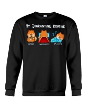 My Quarantine Routine Pomeranian4 Crewneck Sweatshirt thumbnail