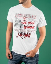 Biker Assuming I Was Like Most Woman Was Your First Mistake Shirt Motorbike Gifts For Her Classic T-Shirt apparel-classic-tshirt-lifestyle-front-88