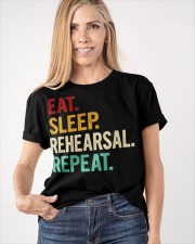 Eat Sleep Rehearsal Repeat Shirt Theatre Actor Sayings T-Shirt Presents For Her Classic T-Shirt apparel-classic-tshirt-lifestyle-front-100