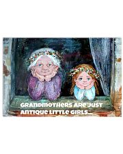 Grandmothers are just antique little girls 17x11 Poster front