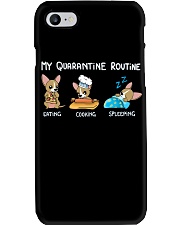 My Quarantine Routine Chihuahua4 Phone Case thumbnail