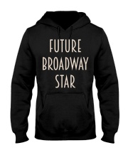 Future Broadway Star Shirt Funny Christmas Gift For Friends Exchange Ideas 2021 Hooded Sweatshirt tile
