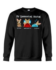 My Quarantine Routine chihuahua3 Crewneck Sweatshirt thumbnail