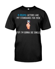 K-Drama Actors Are My Standards For Men Shirt Korean Kdrama Funny Tees For Fans Classic T-Shirt front