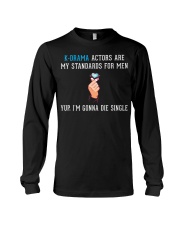 K-Drama Actors Are My Standards For Men Shirt Korean Kdrama Funny Tees For Fans Long Sleeve Tee tile