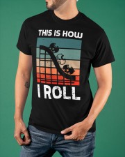 This Is How I Roll Roller Coasters Vintage Shirt Theme Park Thrill Seeker Vacation Apparel Classic T-Shirt apparel-classic-tshirt-lifestyle-front-88