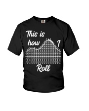 This Is How I Roll Roller Coaster Shirt Design Thrillseeker Theme Park Holday Apparel Youth T-Shirt tile