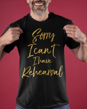 Sorry I Can't I Have Rehearsal Shirt Funny Drama Broadway Clothing Xmas Gifts For Coworkers Classic T-Shirt apparel-classic-tshirt-lifestyle-front-181