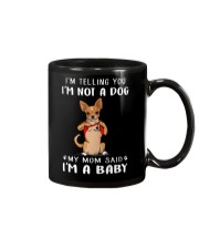 I'm Telling You I'M Not A Dog My Mom chihuahua Mug thumbnail