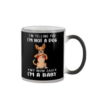 I'm Telling You I'M Not A Dog My Mom chihuahua Color Changing Mug thumbnail