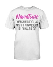 Nanatude Mess With My Grandchildren You Will Find Out T-Shirt Funny Grandma Shirt Sayings Classic T-Shirt front