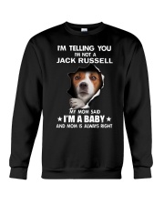 Im Telling you im not a Jack Russell My Mom Said Crewneck Sweatshirt thumbnail