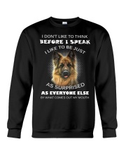 I Don't Like To Think BeforeI German Shepherd Crewneck Sweatshirt thumbnail