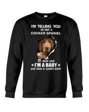 I'm telling you i'm not a cocker spaniel Crewneck Sweatshirt thumbnail