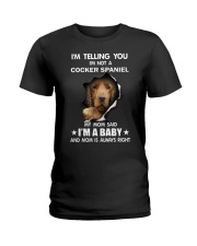I'm telling you i'm not a cocker spaniel Ladies T-Shirt thumbnail