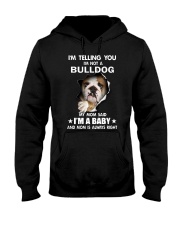 Bulldog I'm Telling You - Funny Dog Tshirts Hooded Sweatshirt thumbnail