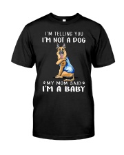 I'M TeLLING yOU i'm nOT A Dog My Mom Said I'M A Classic T-Shirt front