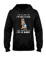 I'M TeLLING yOU i'm nOT A Dog My Mom Said I'M A Hooded Sweatshirt thumbnail