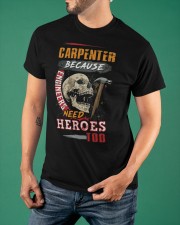 Carpenter Because Engineers Need Heroes Too T-Shirt Skull Graphic Funny Carpenter Shirts Gift Classic T-Shirt apparel-classic-tshirt-lifestyle-front-88