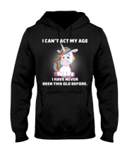 I can't act my age Unicorn T-shirt Hooded Sweatshirt thumbnail