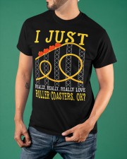 I Just Really Love Roller Coasters Ok Shirt Park Theme Funny Sayings T-Shirt Gift For Him Classic T-Shirt apparel-classic-tshirt-lifestyle-front-88