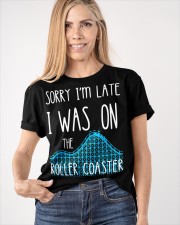 Sorry I'm Late I Was On The Roller Coaster T-Shirt Humor Funny Shirt With Sayings Classic T-Shirt apparel-classic-tshirt-lifestyle-front-100