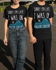 Sorry I'm Late I Was On The Roller Coaster T-Shirt Humor Funny Shirt With Sayings Classic T-Shirt apparel-classic-tshirt-lifestyle-front-145