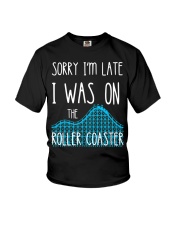 Sorry I'm Late I Was On The Roller Coaster T-Shirt Humor Funny Shirt With Sayings Youth T-Shirt tile