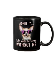 Asmot it life would be boring without me chihuahua Mug thumbnail