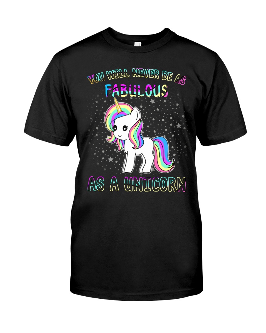 FABULOUS UNICORN T-SHIRT - BEST SHIRT FOR YOU Classic T-Shirt