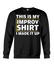 This Is My Impro Shirt I Made It Up Shirt Acting Profession Actors Clothing Crewneck Sweatshirt tile