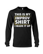 This Is My Impro Shirt I Made It Up Shirt Acting Profession Actors Clothing Long Sleeve Tee tile