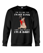 Mastiff I'm Telling You I'm Not A Dog Crewneck Sweatshirt thumbnail