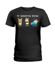 My Quarantine Routine corgi Ladies T-Shirt thumbnail
