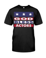 God Bless Actors Vintage T-Shirt Mens Best Gift For Actor Friend Classic T-Shirt front