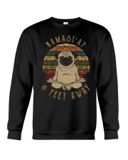 Namast'Ay 6 Feet Away pug Crewneck Sweatshirt thumbnail