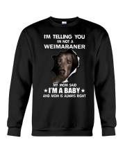 I'm telling you i'm not a weimaraner Crewneck Sweatshirt thumbnail