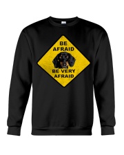 dachshund be afraid be very afraid Crewneck Sweatshirt thumbnail