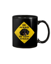dachshund be afraid be very afraid Mug thumbnail