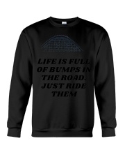 Life Is Full Of Bumps In The Road Just Ride Them T-Shirt Funny Roller Coaster Shirt Merch Crewneck Sweatshirt tile