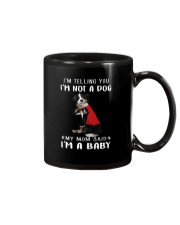 I'M TeLLING yOU i'm nOT A Dog My Mom Said I'M A Mug thumbnail