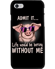 Pig admit it life would be boring without me Phone Case thumbnail