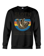 Sloth Running Team We'll Get There When We Get There T-Shirt Funny Sloth Shirt Sayings Crewneck Sweatshirt tile